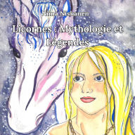 Licornes: Mythologie et Légendes