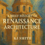 A Brief History of Renaissance Architecture