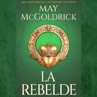 La Rebelde: Rechazada por su familia. Perseguida por la corona. Amada por un hombre que no debería desearla.