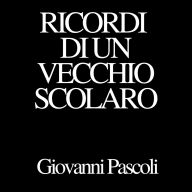 Ricordi di un vecchio scolaro
