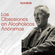 Las Obsesiones en Alcoholicos anonimos: Temas Espirituales