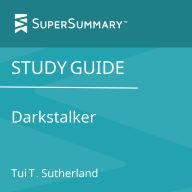Study Guide: Darkstalker by Tui T. Sutherland (SuperSummary)