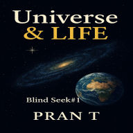Universe and Life: Blind Seek#1