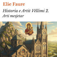 Historia e Artit Vëllimi 2.: Arti mesjetar