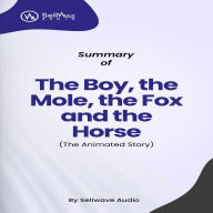 Summary of The Boy, the Mole, the Fox and the Horse (Abridged)