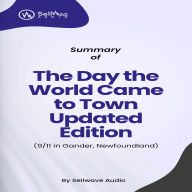 Summary of The Day the World Came to Town Updated Edition: 9/11 in Gander, Newfoundland (Abridged)