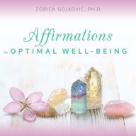 Affirmations for Optimal Well-Being: A Guided Meditation