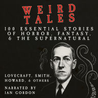 WEIRD TALES: 100 Essential Stories of Horror, Fantasy and the Supernatural