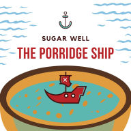 The Porridge Ship