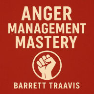Anger Management Mastery