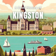 A Brief History of Kingston