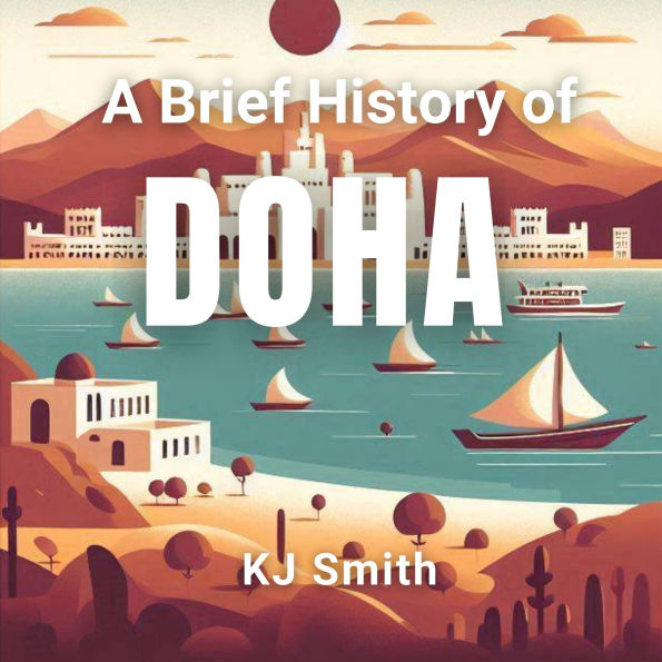 A Brief History of Doha