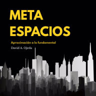 Meta Espacios: Aproximación a lo fundamental