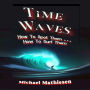 Time Waves: How To Spot Them . . . How To Surf THem