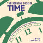 The Essential Book of Time: Master the Mysteries of Time in 12 Short Chapters