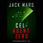 Cel - Agent Zero (Thriller szpiegowski z agentem Zero - Tom 2): Cyfrowa narracja przy u¿yciu syntezowanego g¿osu