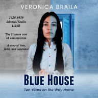 Blue House: Ten Years on The Way Home