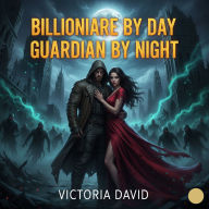 Billionaire by Day, Guardian by Night
