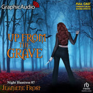 Up from the Grave [Dramatized Adaptation]: Night Huntress 7