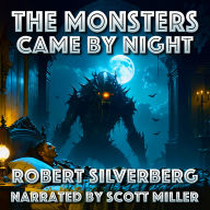 The Monsters Came by Night: Nightfall Brought More Than Darkness