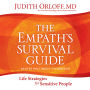 The Empath's Survival Guide: Life Strategies for Sensitive People