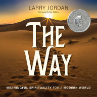 The Way: Meaningful Spirituality for a Modern World