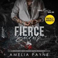 Fierce Secrets: A Brother's Best Friend Mafia Romance