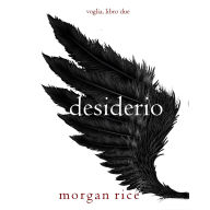 Desiderio (Voglia - Libro Due): Narrato digitalmente con voce sintetizzata
