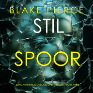 Stil Spoor (Een Spannende Sheila Stone Thriller-Boek Twee): Digitaal voorgelezen door een electronisch gegenereerde stem