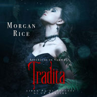 Tradita (Libro #3 In i Appunti Di Un Vampiro): Narrato digitalmente con voce sintetizzata