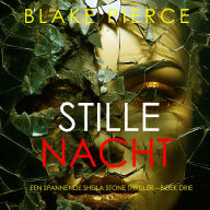 Stille Nacht (Een Spannende Sheila Stone Thriller-Boek Drie): Digitaal voorgelezen door een electronisch gegenereerde stem