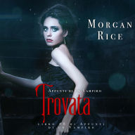 Trovata (Libro #8 In Appunti Di Un Vampiro): Narrato digitalmente con voce sintetizzata