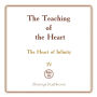 The Teaching of the Heart: Volume IV - The Heart of Infinity