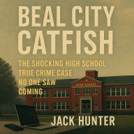 Beal City Catfish: The Shocking High School True Crime Case No One Saw Coming