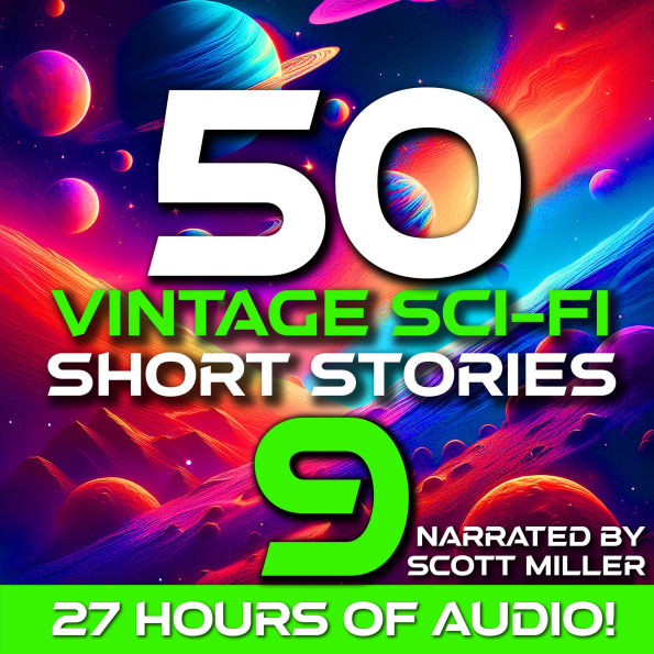 50 Vintage Sci-Fi Short Stories 9: Masterworks of Imagination by Lovecraft, Bradbury, Lewis, and More
