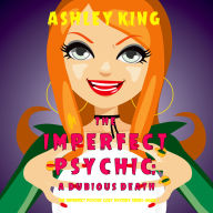 The Imperfect Psychic: A Dubious Death (The Imperfect Psychic Cozy Mystery Series-Book 1)