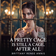 A pretty cage is still a cage, after all