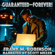 Guaranteed-Forever!: Products Beyond Science, Promises Beyond Belief