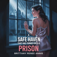 A safe haven that has turned into a prison