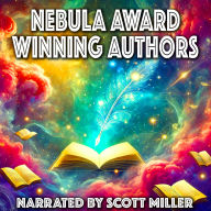 Nebula Award Winning Authors - 22 Science Fiction Classics by Arthur C. Clarke, Robert Silverberg, Clifford D. Simak, Nelson S. Bond, Jack Vance and more: Classic Adventures By Award-Winning Science Fiction Authors