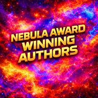 Nebula Award Winning Authors - 22 Science Fiction Classics by Arthur C. Clarke, Robert Silverberg, Clifford D. Simak, Nelson S. Bond, Jack Vance and more: Classic Adventures By Award-Winning Science Fiction Authors