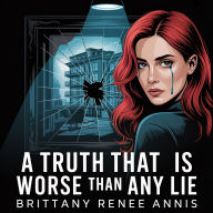 A truth that is worse than any lie