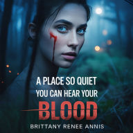 A place so quiet you can hear your blood