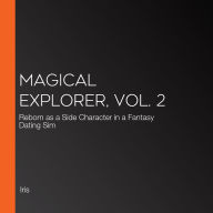 Magical Explorer, Vol. 2: Reborn as a Side Character in a Fantasy Dating Sim