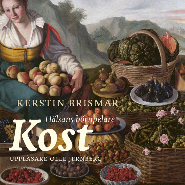 Kost: Hälsans hörnpelare