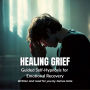 Healing Grief Guided Self-Hypnosis for Emotional Recovery