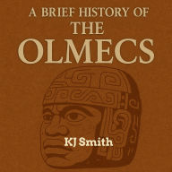 A Brief History of the Ancient Olmecs