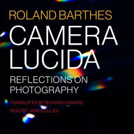 Camera Lucida: Reflections on Photography