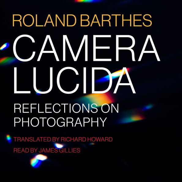 Camera Lucida: Reflections on Photography