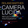 Camera Lucida: Reflections on Photography
